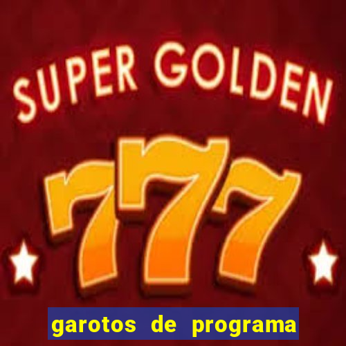 garotos de programa zona leste